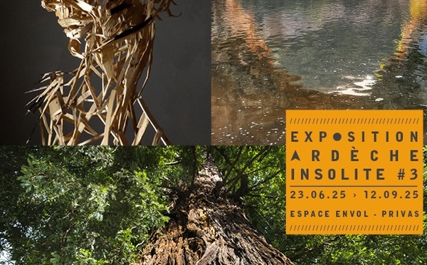 Privas, Espace Envol : « Ardèche insolite #3 ». Exposition collective de photographes. Du 23 juin au 12 septembre 2025