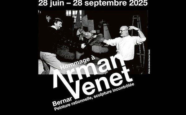 Antibes, Musée Picasso : expositions "Hommage à Arman" &amp; "Bernar Venet, peinture rationnelle, sculpture incontrôlée". 28 juin au 28 septembre 2025