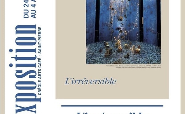 Martinique, Saint-Pierre, Créole Arts Café : exposition « L'irréversible » du 24 février au 4 avril 2026