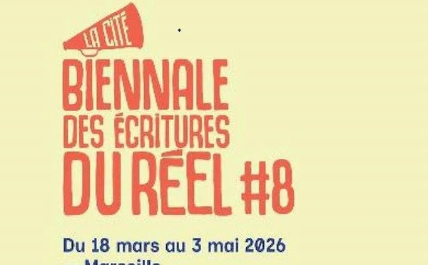 Marseille, Théâtre La Cité : Biennale des écritures du réel #8, du 18 mars au 3 mai 2026