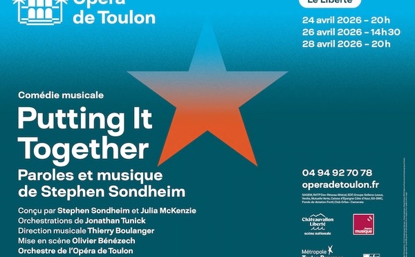 Opéra de Toulon : « Putting It Together » de Stephen Sondheim. Création française. 24, 26 et 28/04/26