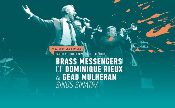 Saint Rémy de Provence, Alpilium : Brass Messengers et Gead Mulheran Sings Sinatra. Samedi 11 juillet 2026