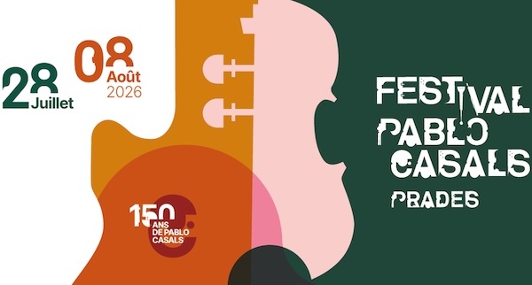 Prades, festival Pablo Casals. 28 juillet - 8 août 2026 : le programme !