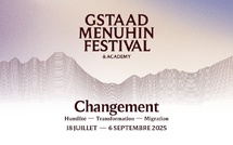 69e Gstaad Menuhin Festival &amp; Academy du 18.07 au 06.09 2025