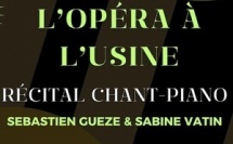 Charmes-sur-Rhône (07), L'opéra à l'Usine : Sébastien Guèze (ténor), Sabine Vatin (piano). 28 décembre 2025 à 16H