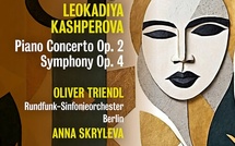 Leokadiya Kashperova (1872-1940) : Concerto pour piano et orchestre opus 2 et Symphonie opus 4
