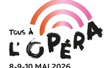 TOUS À L’OPÉRA ! 19e édition « Jeunesses ». Dans toute la France les 8, 9 et 10 mai 2026