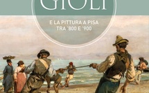 Les frères Gioli et la peinture à Pise entre 1800 et 1900. Felici Editore