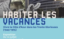 Fréjus, cloitre de la cathédrale : « Habiter les vacances : Vivre sur la Côte d'Azur dans les Trente Glorieuses ». Du 10 juillet au 2 octobre 2026