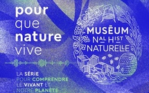 Paris, Muséum national d’Histoire : Podcast « Pour que nature vive » dans le cadre « 400 ans de science, à l’épreuve du vivant »