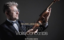 Intégrale des cinq concertos pour violon et orchestre de Feliks Janiewicz. Une révélation ! Label NFM/ Accord