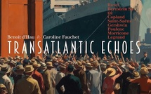 TRANSATLANTIC ECHOES. Lorsqu’un instrument se dévoile sous toutes ses facettes et parle à nos âmes.  Enivrant ! Label Indésens Calliope Records